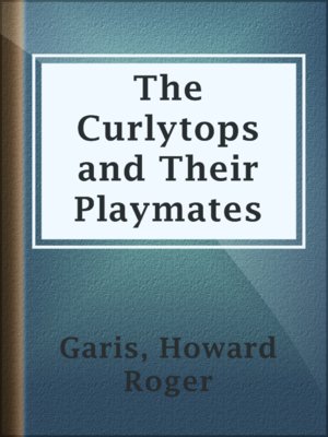 cover image of The Curlytops and Their Playmates
